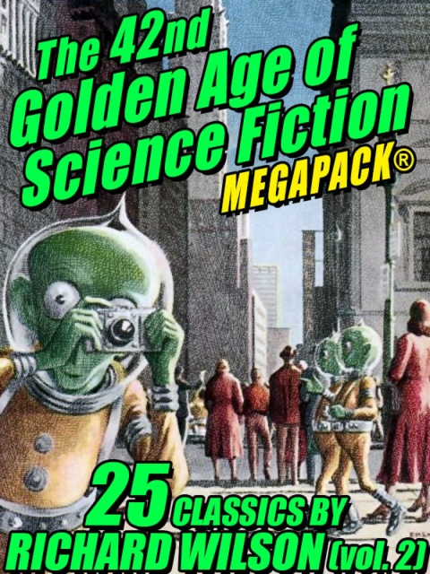 Cover image for book The 42nd Golden Age of Science Fiction MEGAPACK®: Richard Wilson. (vol. 2)
