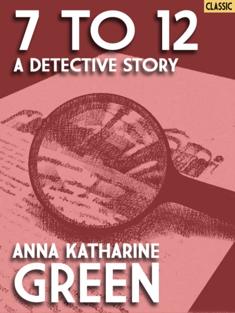 Cover image for book 7 to 12: A Detective Story