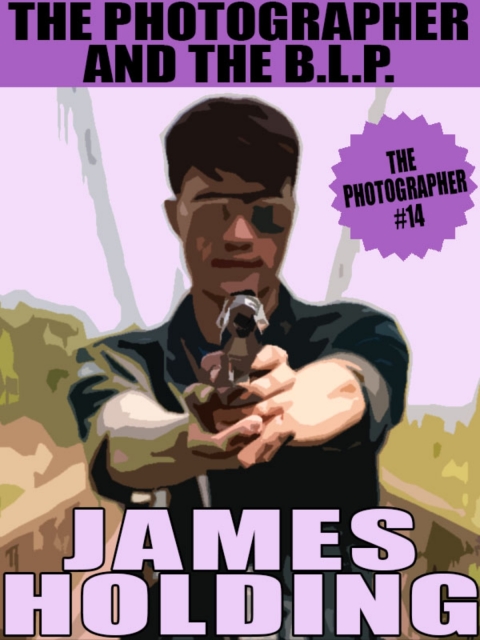 Cover image for book The Photographer And The B.L.P.
