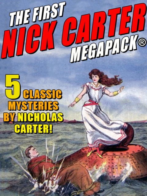 Cover image for book The First Nick Carter MEGAPACK®: 4 Classic Mysteries