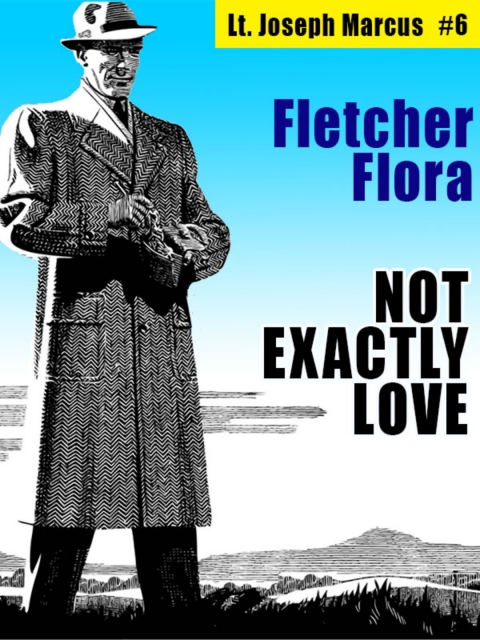 Cover image for book Not Exactly Love: Lt. Joseph Marcus #6