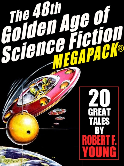 The 48th Golden Age of Science Ficton MEGAPACKÂ®: Robert F. Young, Vol. 2 