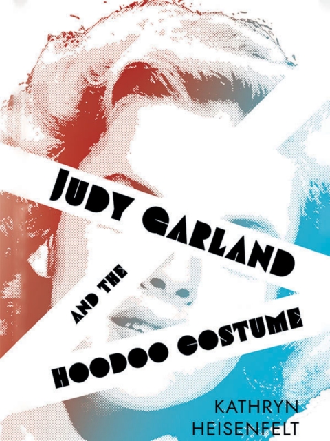 Cover image for book Judy Garland and the Hoodoo Costume