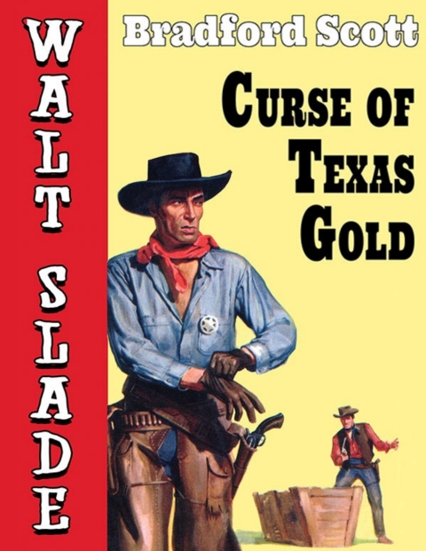 Curse of Texas Gold: A Walt Slade Western 