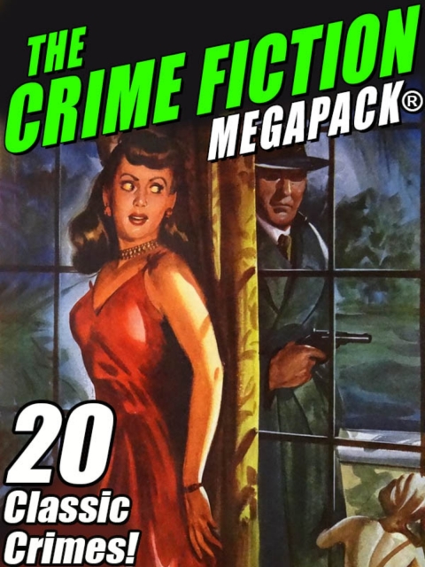Cover image for book The Crime Fiction MEGAPACK®