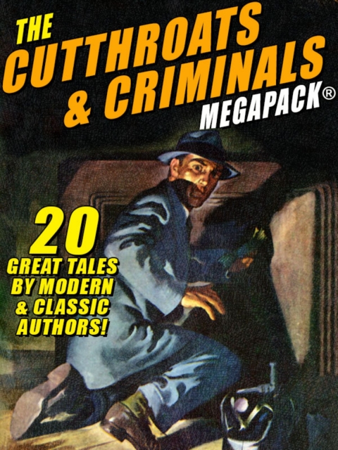 Cover image for book The Cutthroats and Criminals MEGAPACK®