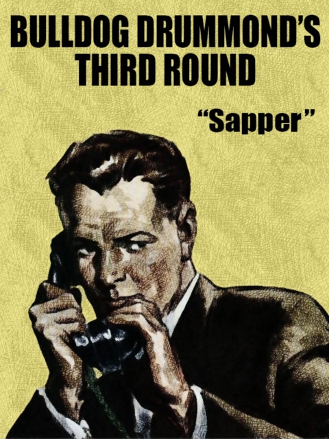 Cover image for book Bulldog Drummond's Third Round