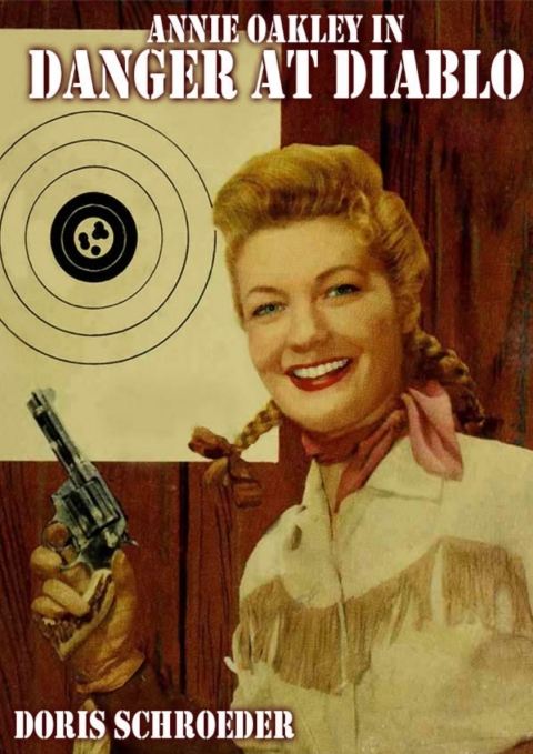 Cover image for book Annie Oakley in Danger at Diablo