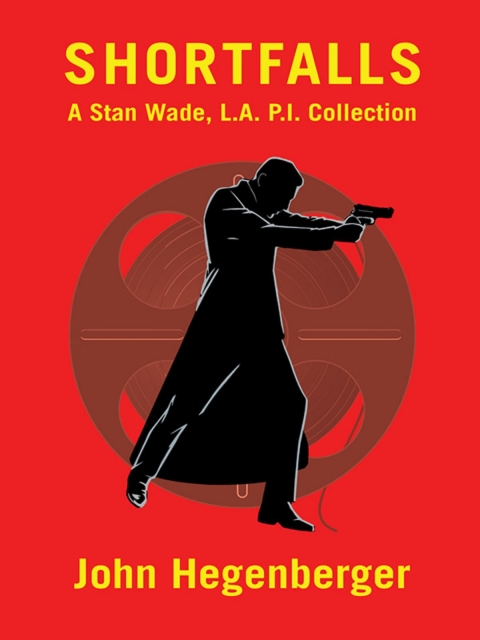 Cover image for book Shortfalls: A Stan Wade L.A. P.I. Collection