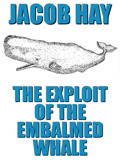 Cover image for book The Exploit of the Embalmed Whale