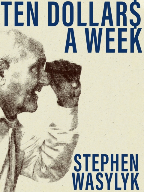 Cover image for book Ten Dollar$ A Week