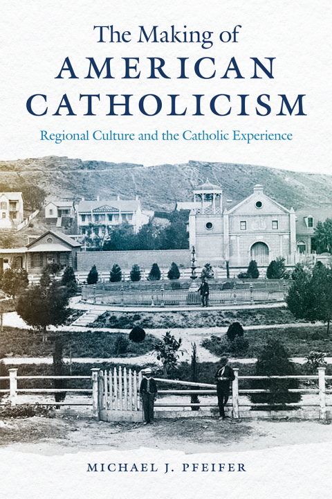 Cover image for book The Making of American Catholicism