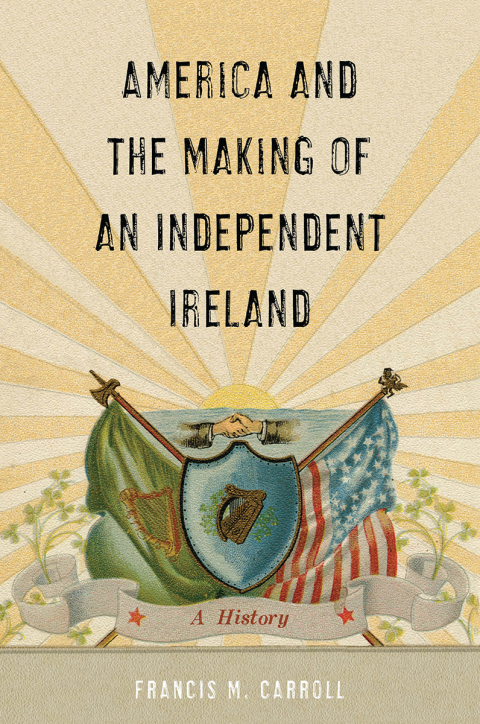 Cover image for book America and the Making of an Independent Ireland