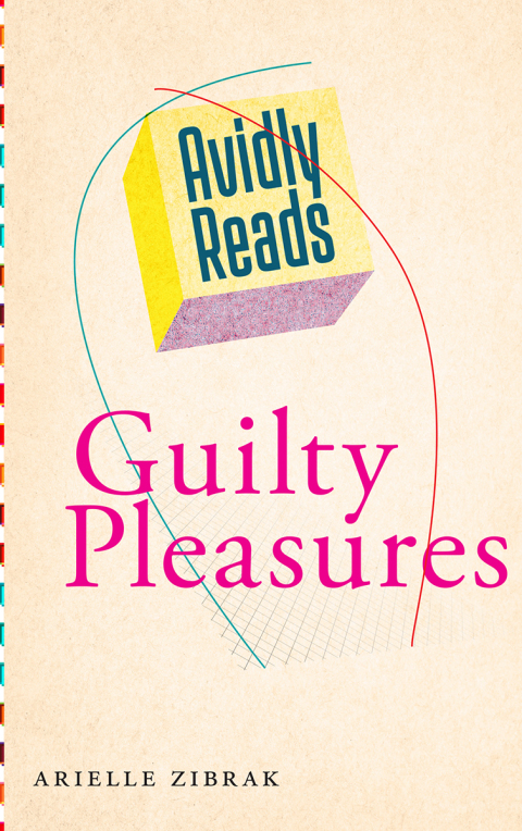 Cover image for book Avidly Reads Guilty Pleasures