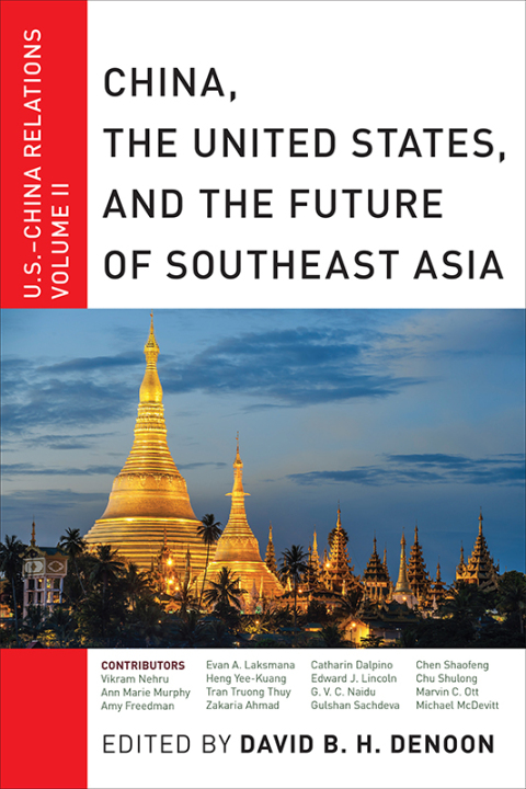 Cover image for book China, The United States, and the Future of Southeast Asia