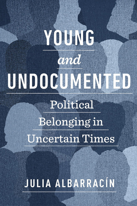 Cover image for book Young and Undocumented