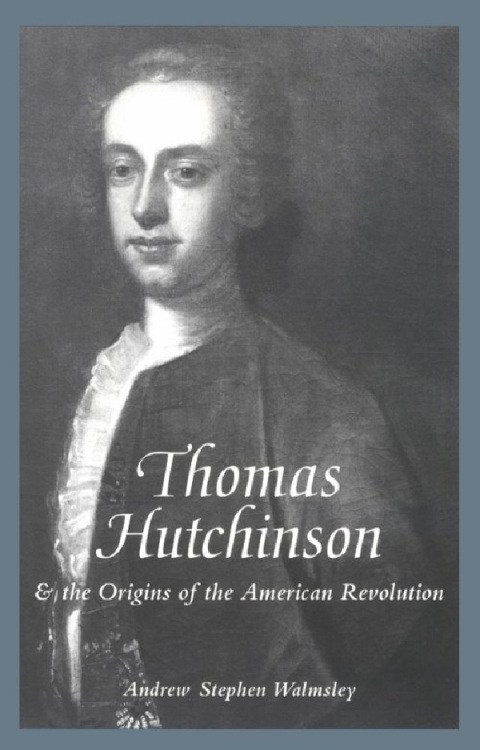 Cover image for book Thomas Hutchinson and the Origins of the American Revolution