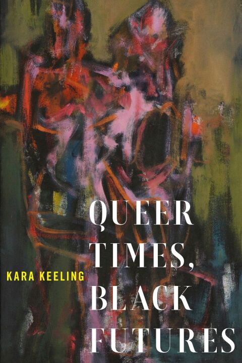 Cover image for book Queer Times, Black Futures