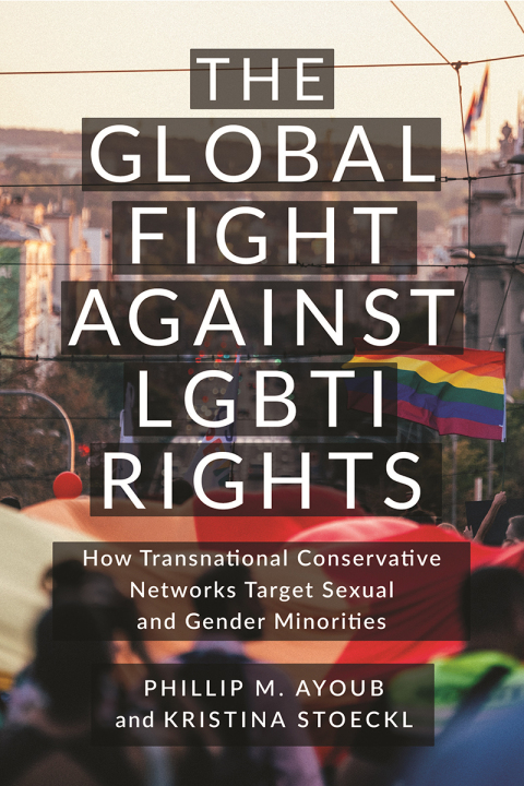 Cover image for book The Global Fight Against LGBTI Rights