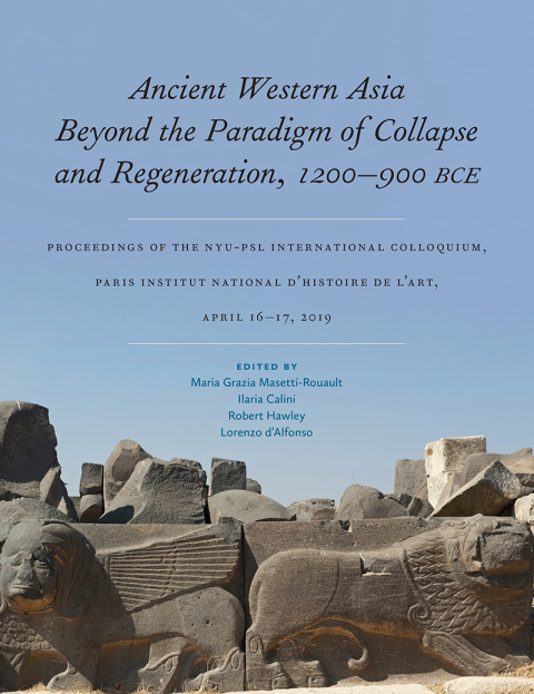 Cover image for book Ancient Western Asia Beyond the Paradigm of Collapse and Regeneration (1200-900 BCE)