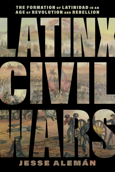 Cover image for book Latinx Civil Wars