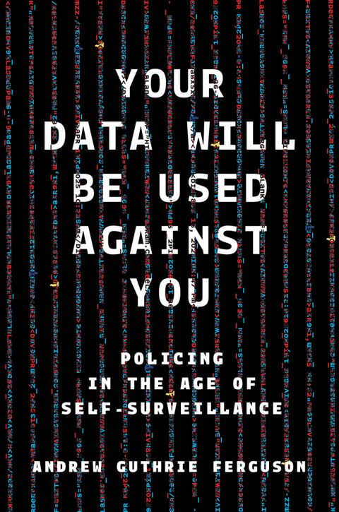 Cover image for book Your Data Will Be Used Against You