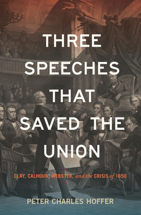 Cover image for book Three Speeches that Saved the Union