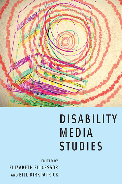Cover image for book Disability Media Studies
