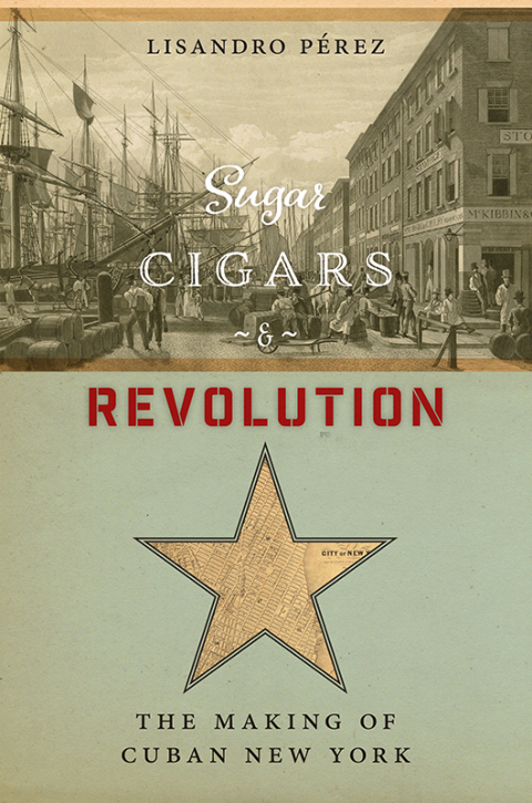 Cover image for book Sugar, Cigars, and Revolution