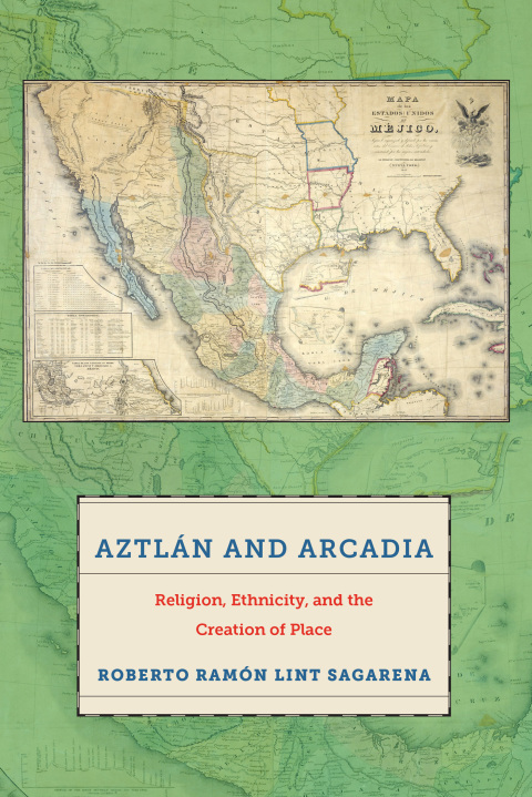 Cover image for book Aztlán and Arcadia