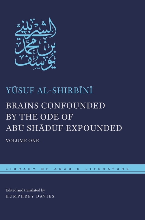 Cover image for book Brains Confounded by the Ode of Abū Shādūf Expounded