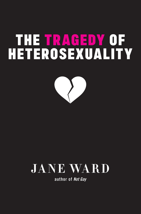 Cover image for book The Tragedy of Heterosexuality