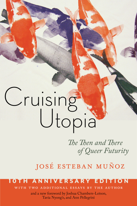 Cover image for book Cruising Utopia, 10th Anniversary Edition