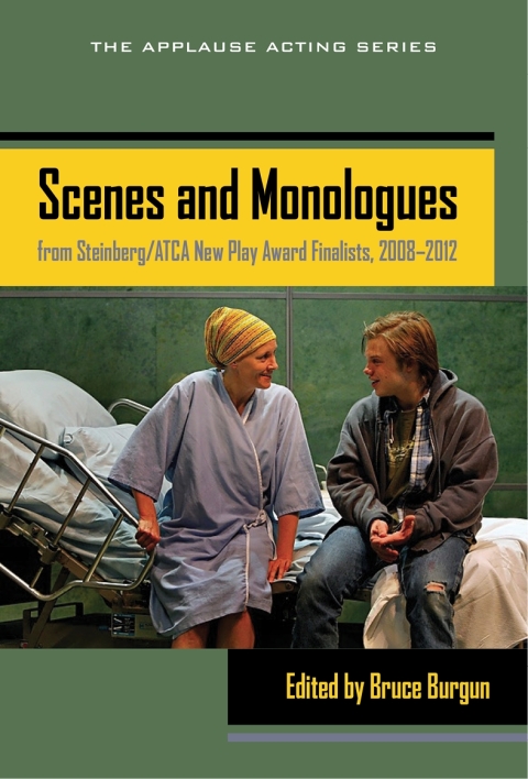 Cover image for book Scenes and Monologues from Steinberg/ATCA New Play Award Finalists,  2008-2012