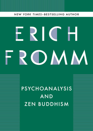 Psychoanalysis and Zen Buddhism