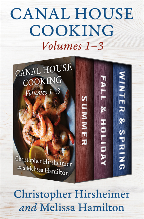 Cover image for book Canal House Cooking Volumes 1–3