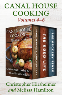 Cover image: Canal House Cooking Volumes 4–6 9781480404397