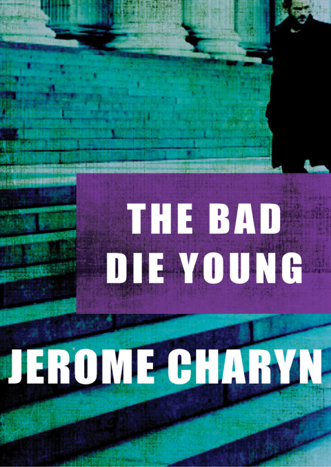 Cover image for book The Bad Die Young