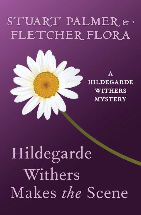 Cover image for book Hildegarde Withers Makes the Scene