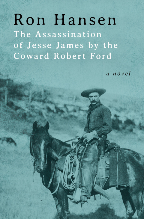 Cover image for book The Assassination of Jesse James by the Coward Robert Ford