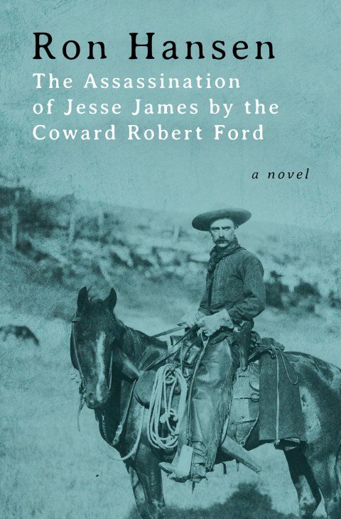 Cover image for book The Assassination of Jesse James by the Coward Robert Ford