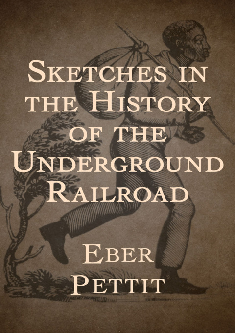Cover image for book Sketches in the History of the Underground Railroad