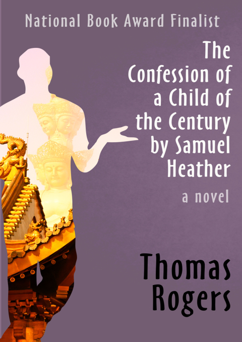 Cover image for book The Confession of a Child of the Century by Samuel Heather