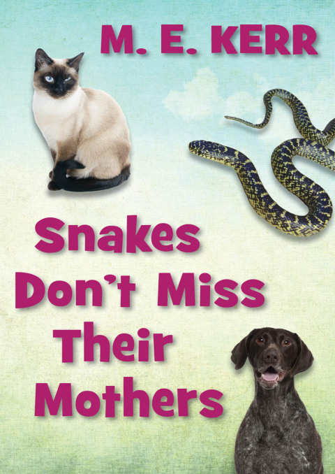 Snakes Don't Miss Their Mothers 