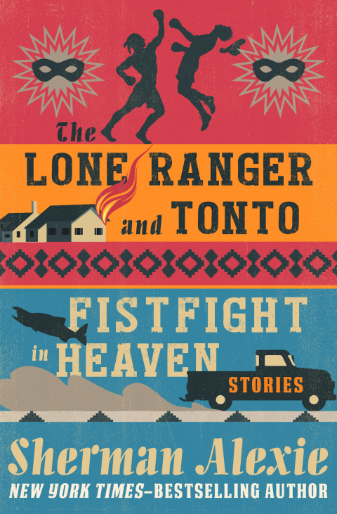 Cover image for book The Lone Ranger and Tonto Fistfight in Heaven