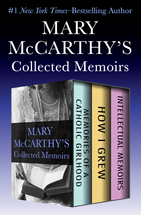 Cover image for book Mary McCarthy's Collected Memoirs