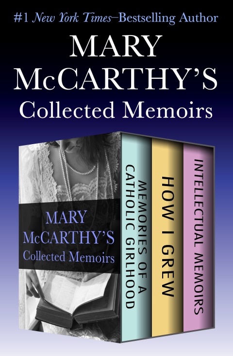 Cover image for book Mary McCarthy's Collected Memoirs
