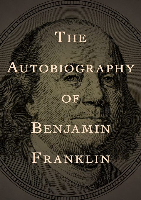 Cover image for book The Autobiography of Benjamin Franklin