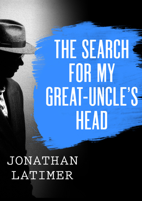 Cover image for book The Search for My Great-Uncle's Head