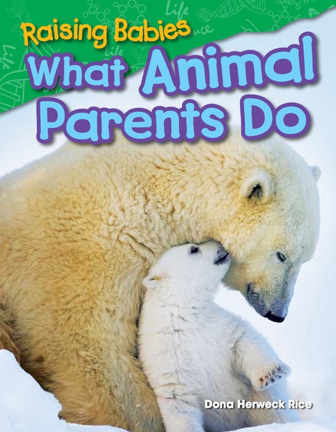 Cover image for book Raising Babies: What Animal Parents Do